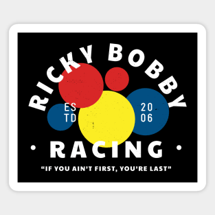 Ricky Bobby Racing - "If you ain't first you're last" - modern vintage logo Magnet